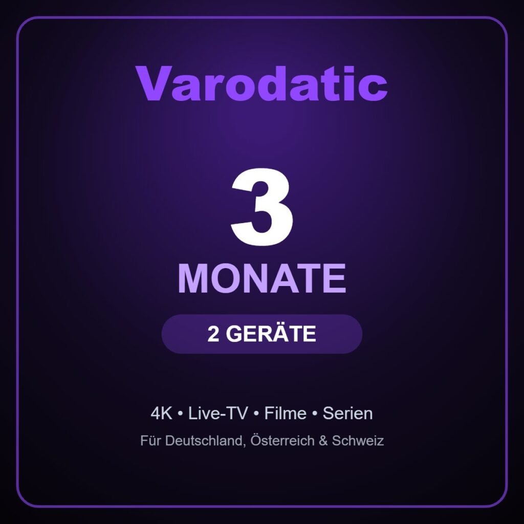 Varodatic IPTV 3 Monate – 2 Geräte