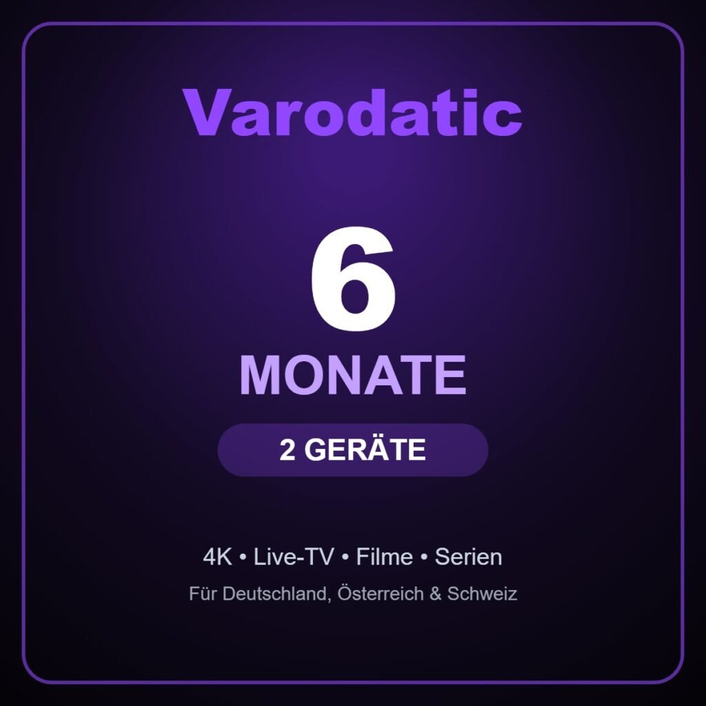 Varodatic IPTV 6 Monate – 2 Geräte
